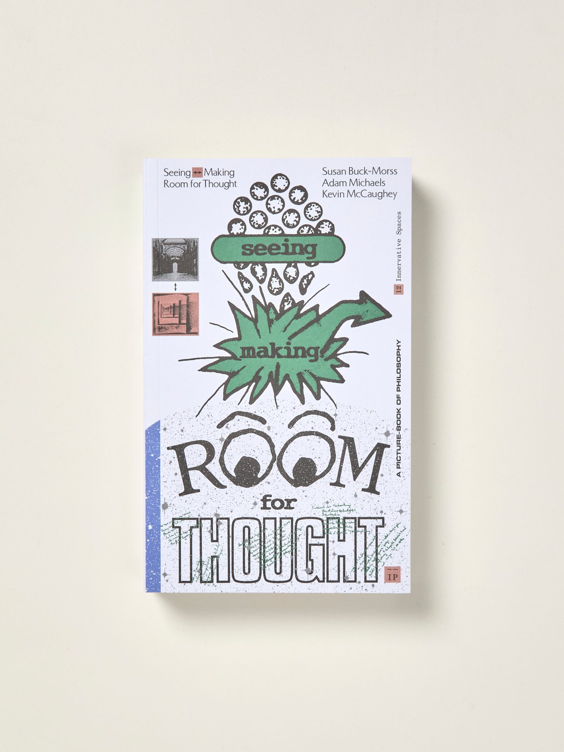 Seeing Making: Room for Thought