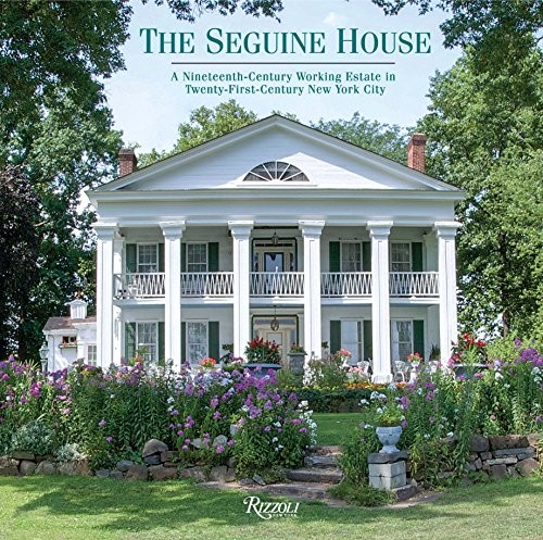 Seguine House: A Nineteenth-Century Working Estate in Twenty-First-Century New York City cover