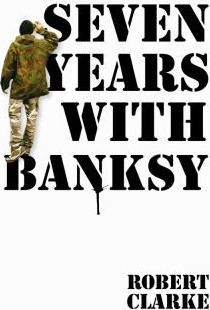 Seven Years with Banksy cover