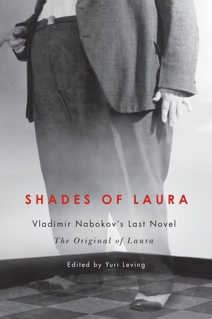 Shades of Laura: Vladimir Nabokov’s Last Novel, The Original of Laura cover