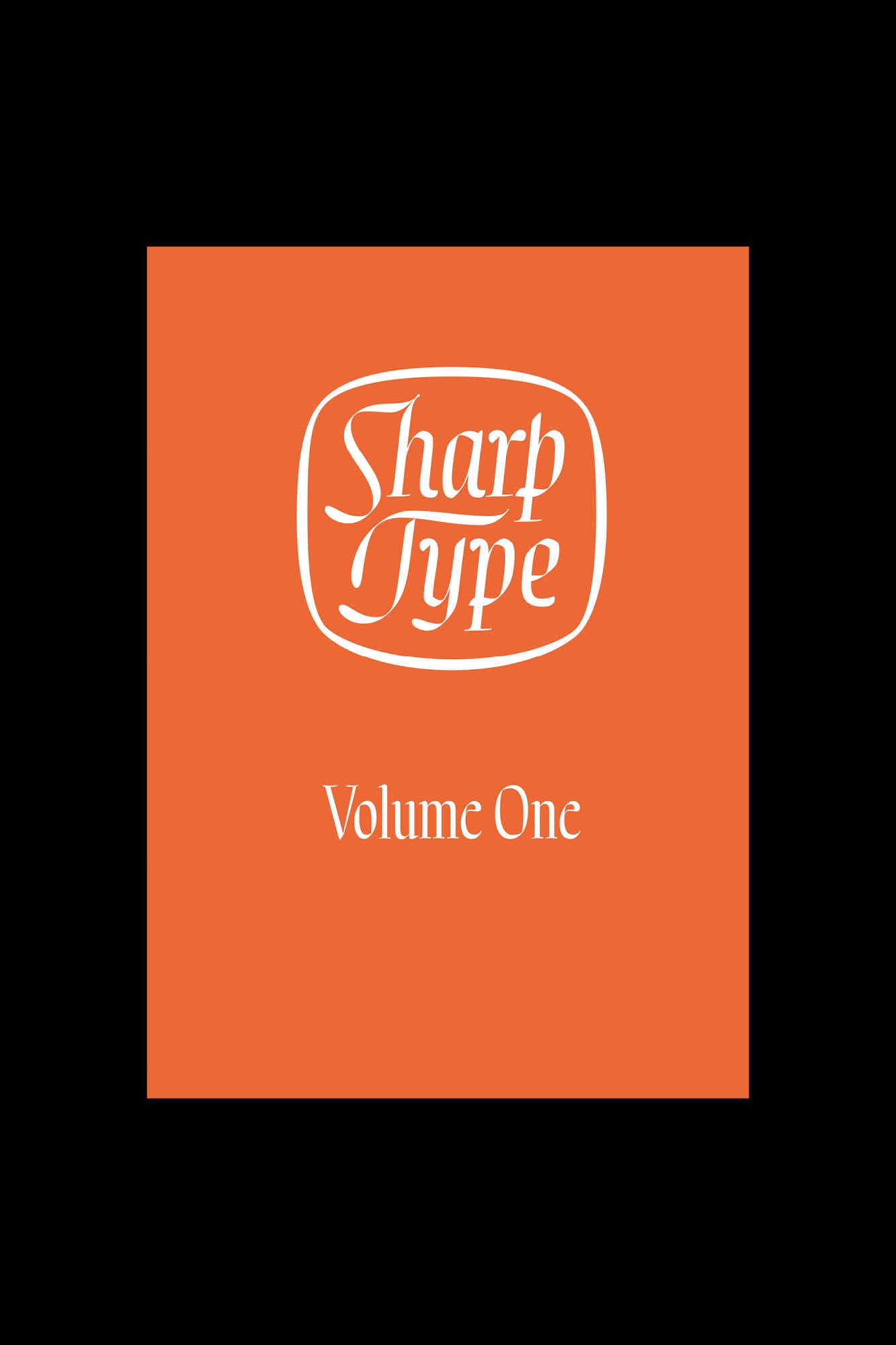 Sharp Type Volume One