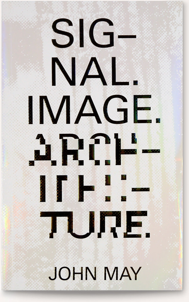 Signal. Image. Architecture.