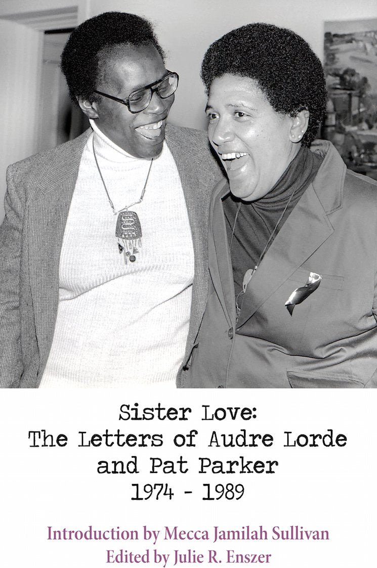 Sister Love // The Letters of Audre Lorde & Pat Parker