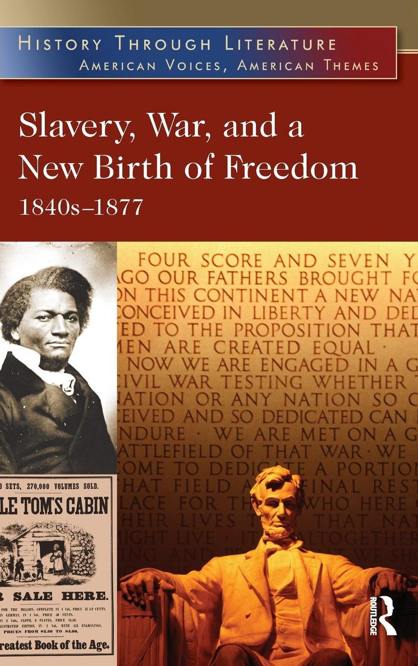 Slavery, War, and a New Birth of Freedom: 1840s-1877 cover