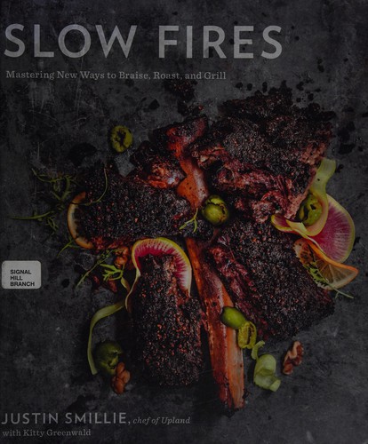 Slow Fires: Mastering New Ways to Braise, Roast, and Grill: A Cookbook cover
