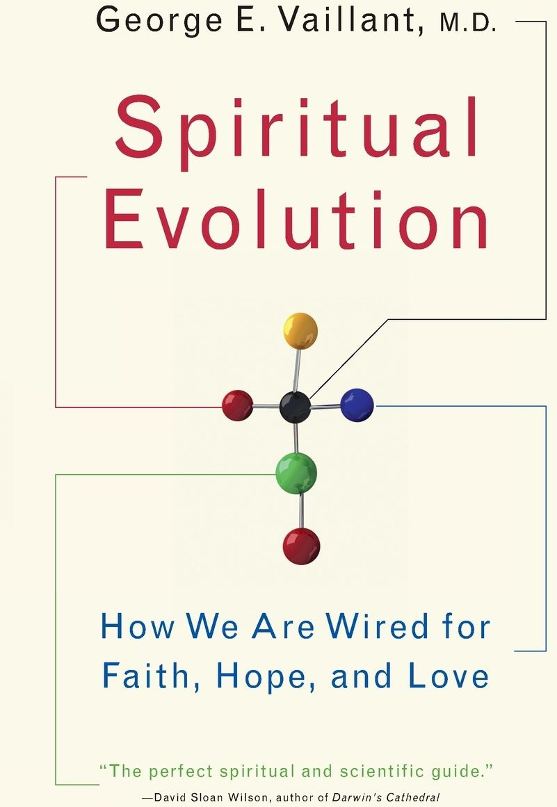 Spiritual Evolution: How We Are Wired for Faith, Hope, and Love cover