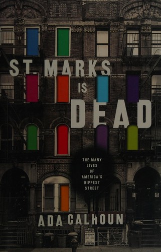 St. Marks Is Dead: The Many Lives of America’s Hippest Street cover