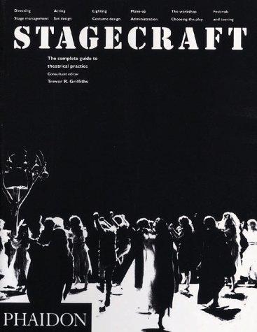 Stagecraft, the Complete Guide to Theatrical Practice (Revised) cover