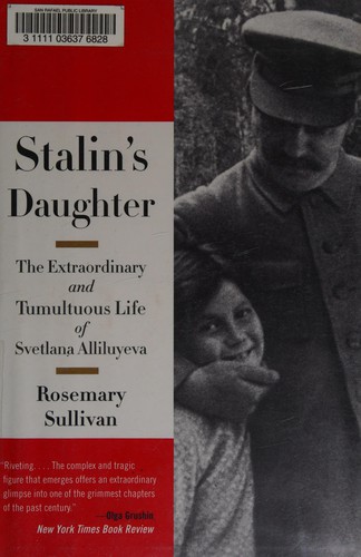 Stalin’s Daughter: The Extraordinary and Tumultuous Life of Svetlana Alliluyeva cover