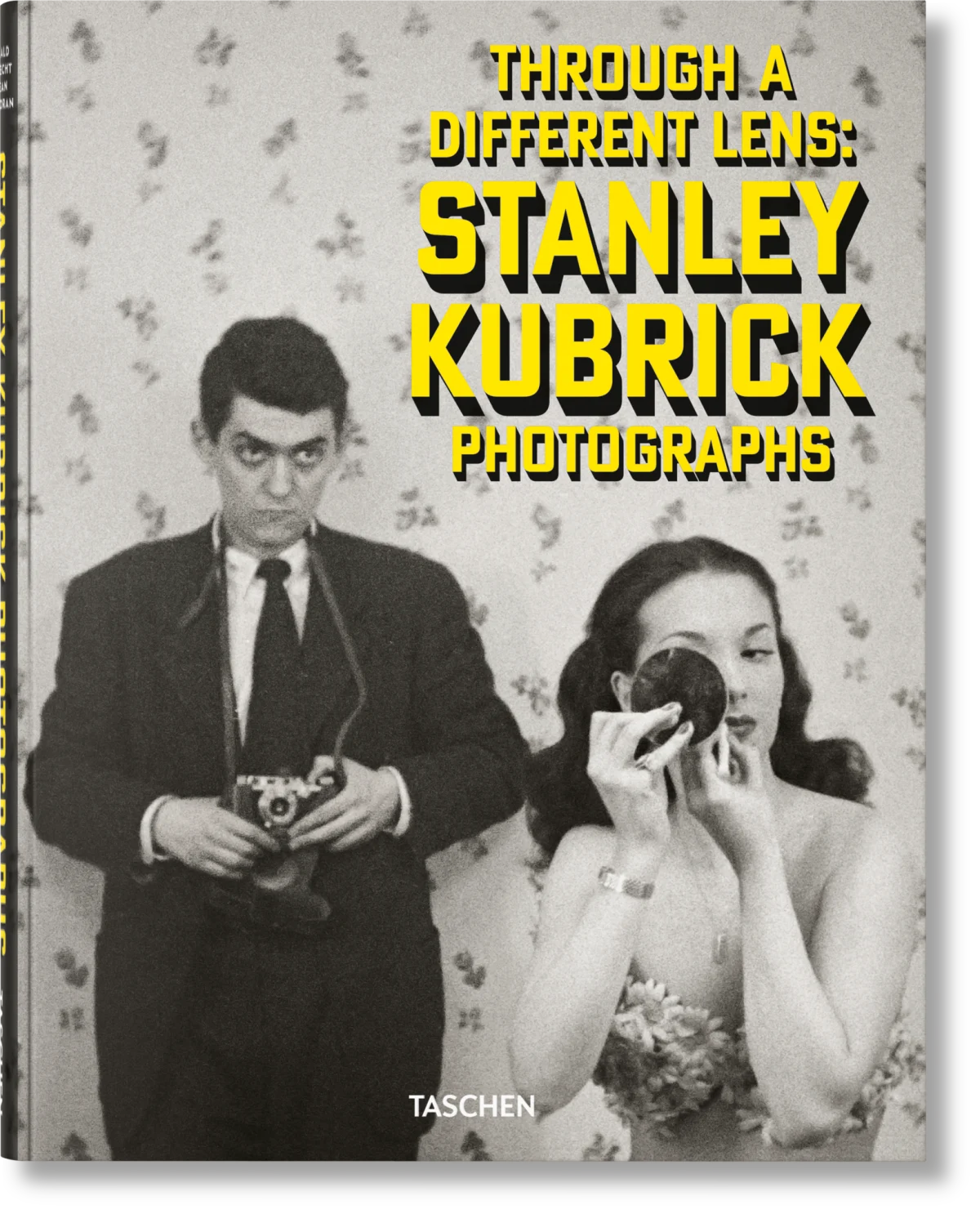 Stanley Kubrick Photographs. Through a Different Lens cover