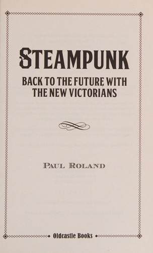 Steampunk: Back to the Future with the New Victorians