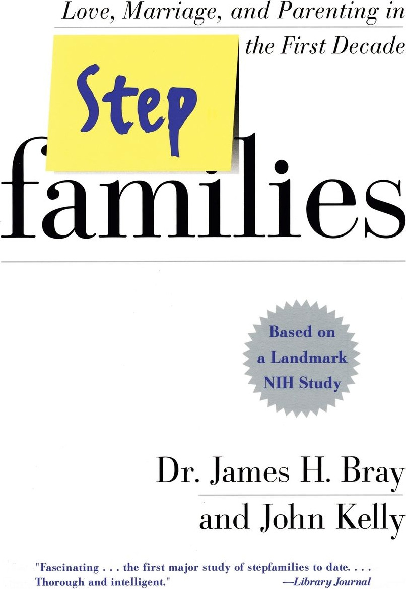 Stepfamilies: Love, Marriage, and Parenting in the First Decade cover