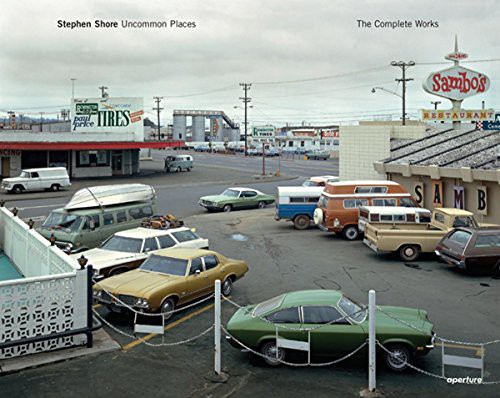Stephen Shore: Uncommon Places: The Complete Works (Revised)