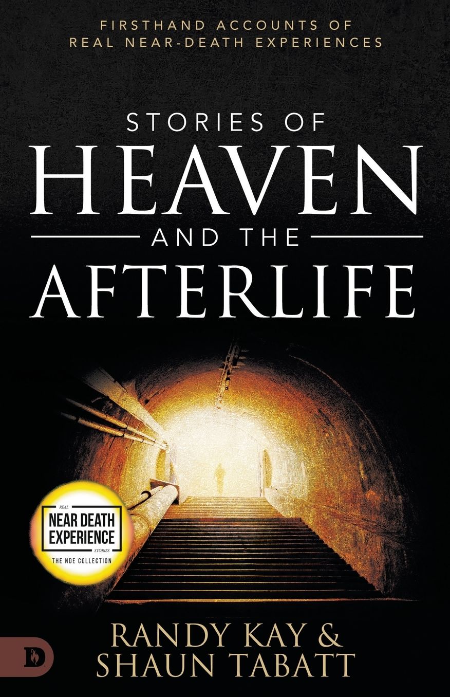 Stories of Heaven and the Afterlife: Firsthand Accounts of Real Near-Death Experiences cover