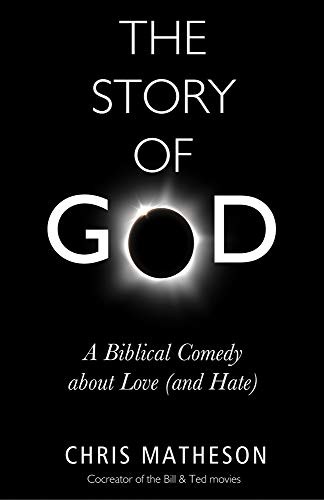 Story of God: A Biblical Comedy about Love (and Hate) cover