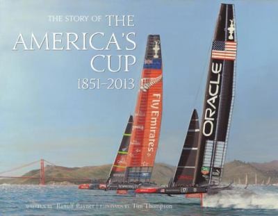 Story of the America’s Cup 1851-2013 (Revised)