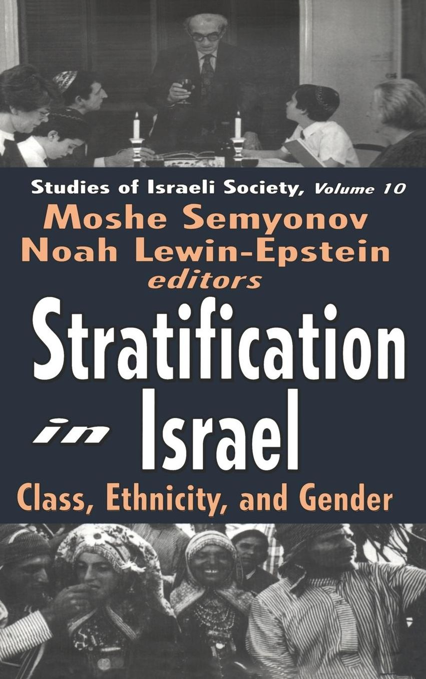 Stratification in Israel: Class, Ethnicity, and Gender cover