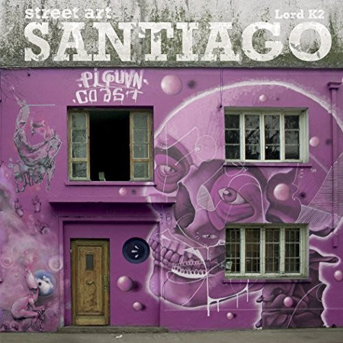 Street Art Santiago Chile cover