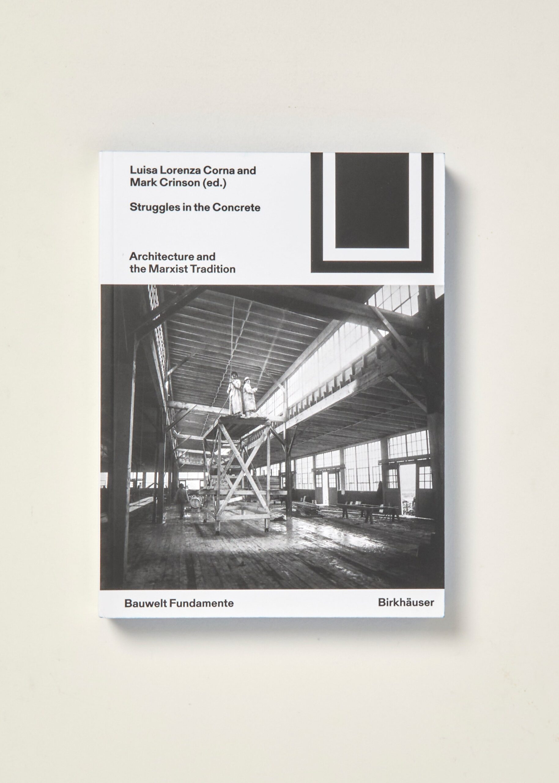 Struggles in the Concrete: Architecture and the Marxist Tradition