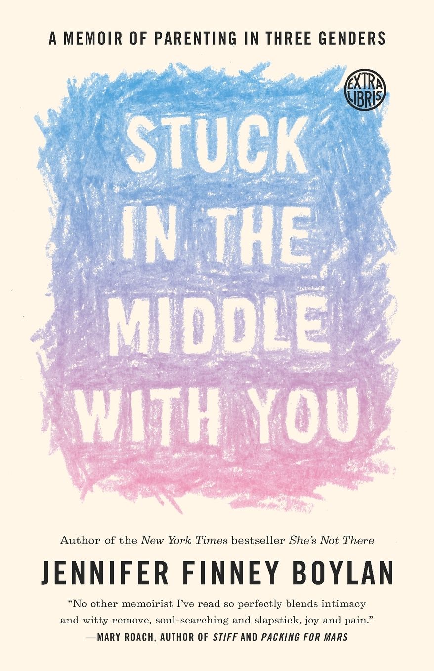 Stuck in the Middle with You: A Memoir of Parenting in Three Genders cover
