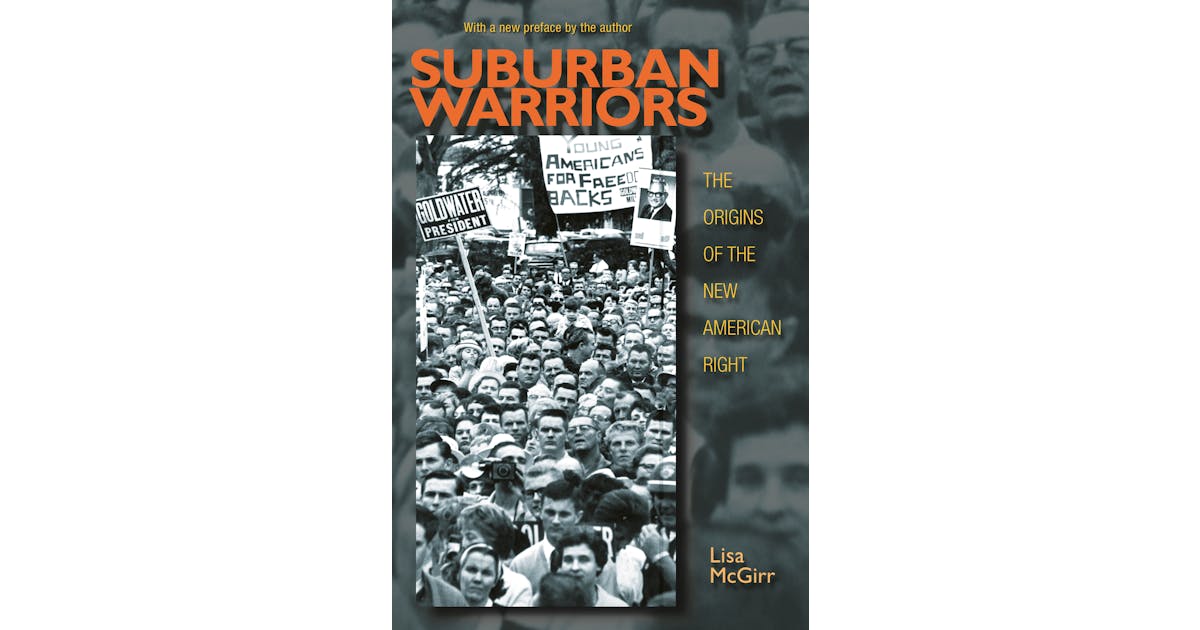 Suburban Warriors: The Origins of the New American Right