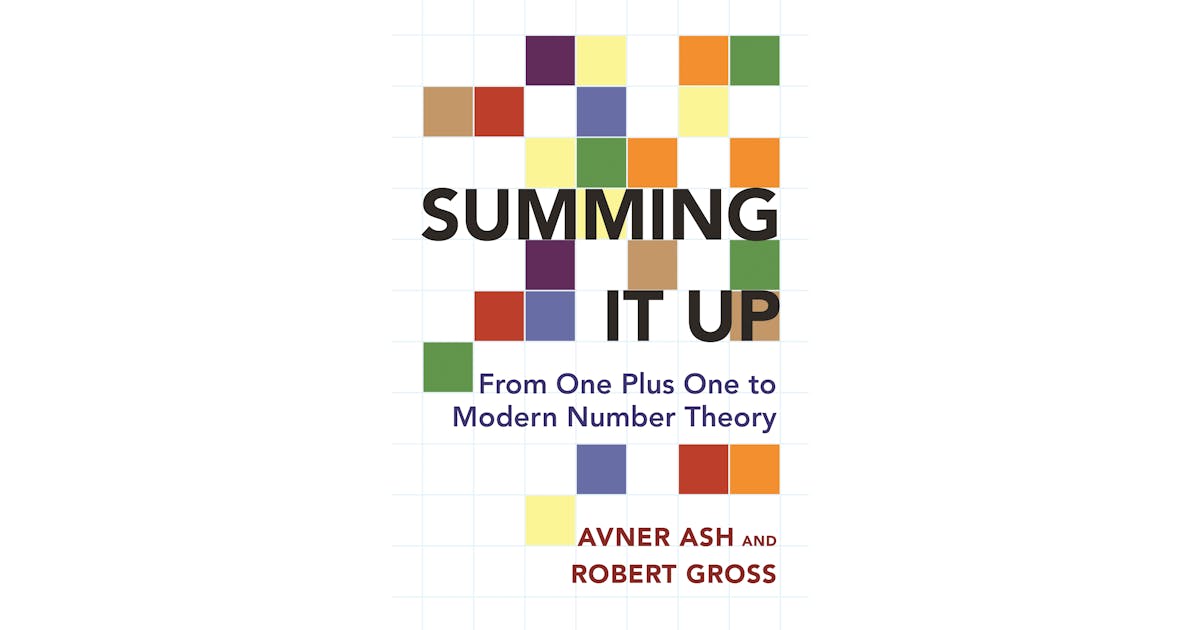 Summing It Up: From One Plus One to Modern Number Theory