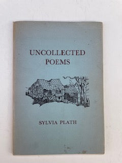 Sylvia Plath: Uncollected Poems
