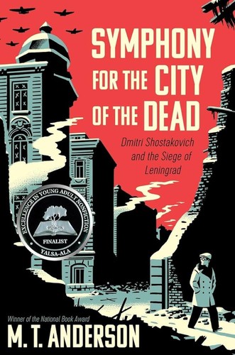 Symphony for the City of the Dead: Dmitri Shostakovich and the Siege of Leningrad cover