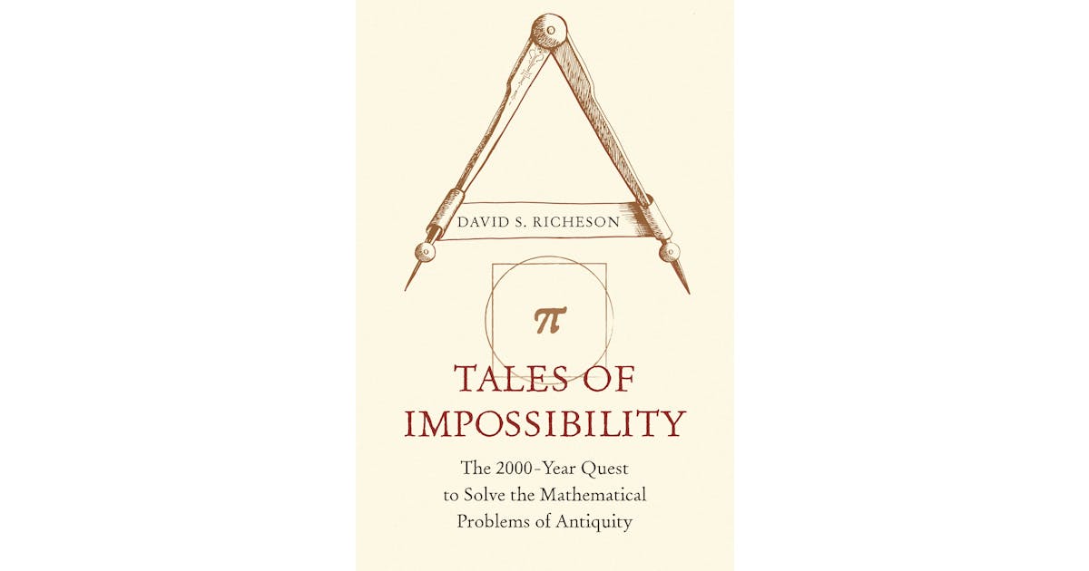 Tales of Impossibility: The 2000-Year Quest to Solve the Mathematical Problems of Antiquity cover