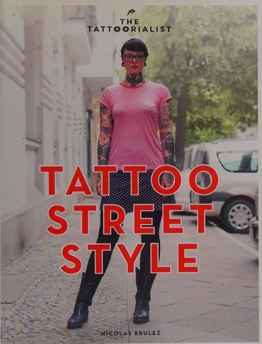 Tattoorialist: Tattoo Street Style