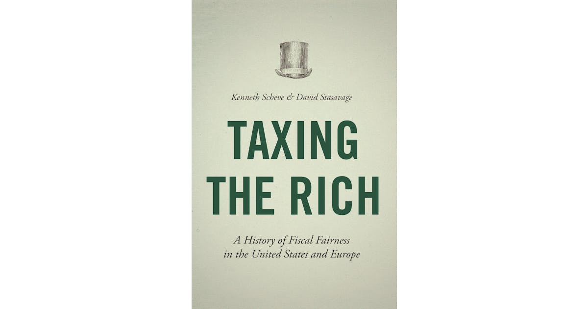 Taxing the Rich: A History of Fiscal Fairness in the United States and Europe cover