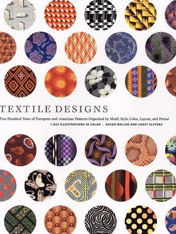 Textile Designs: Two Hundred Years of European and American Patterns Organized by Motif, Style, Color, Layout, and Period cover