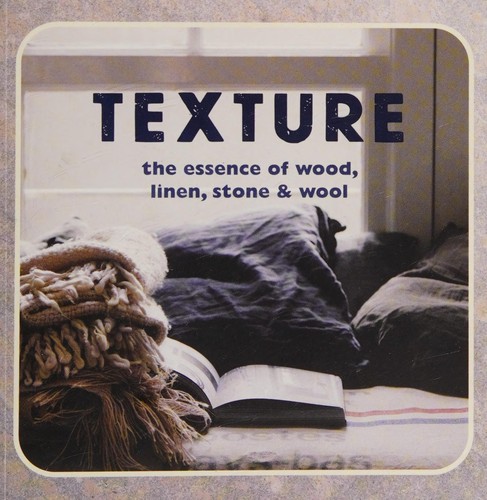 Texture: The Essence of Wood, Line, Stone & Wool cover
