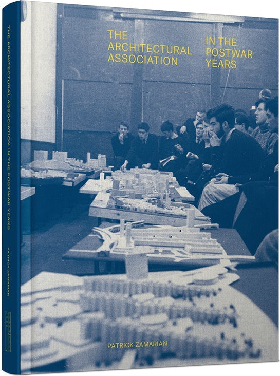 The Architectural Association in the Postwar Years