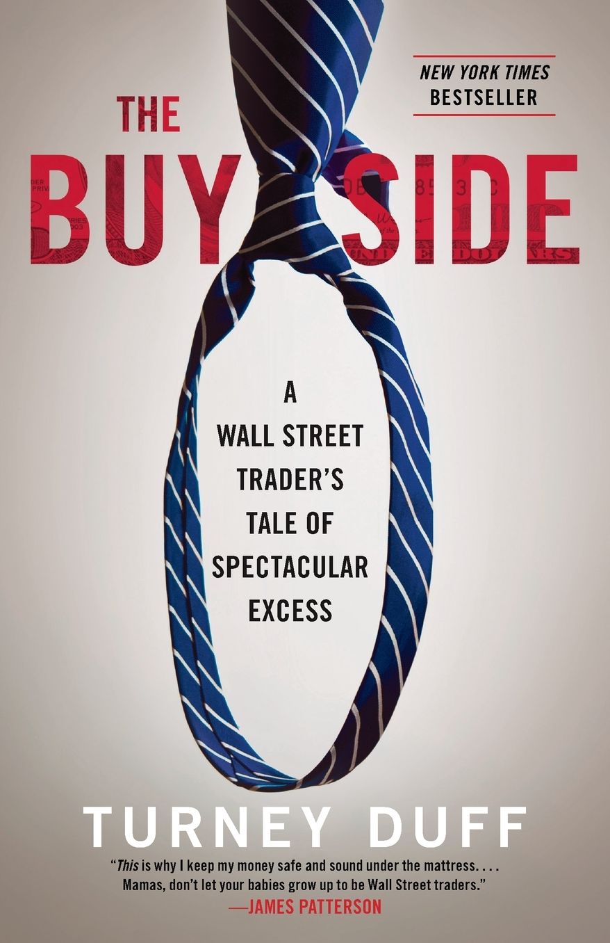 The Buy Side: A Wall Street Trader’s Tale of Spectacular Excess cover
