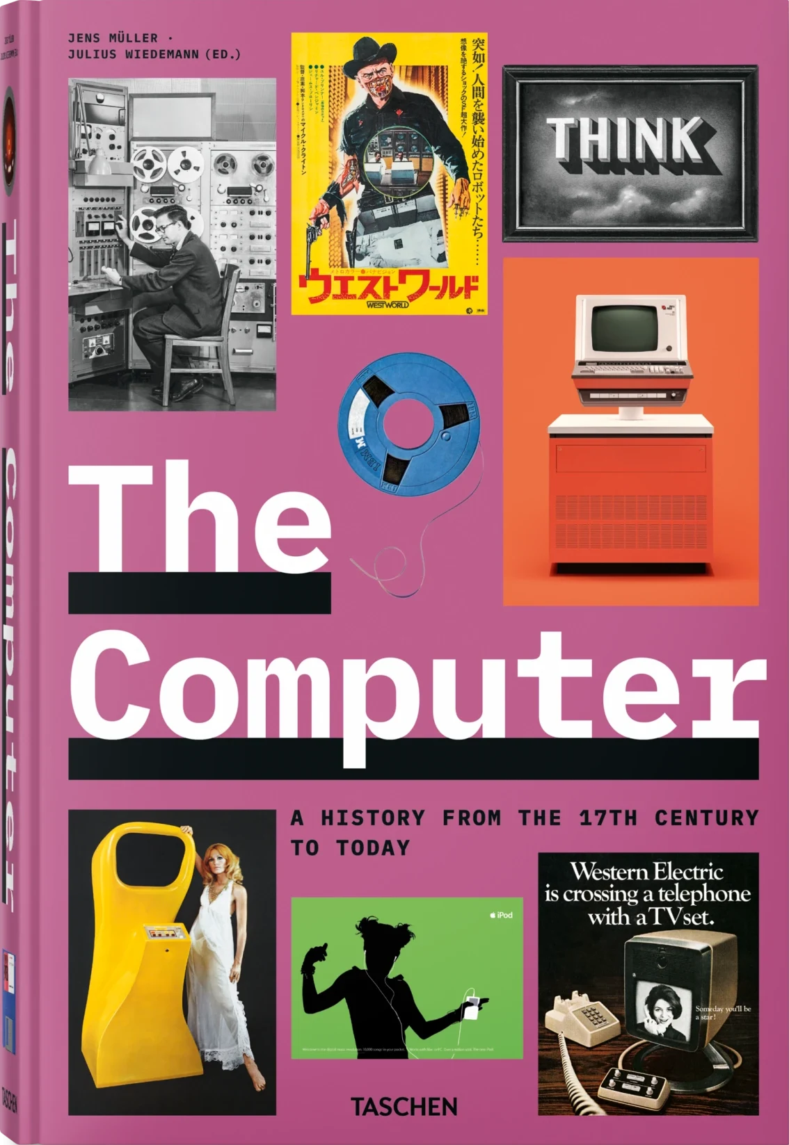 The Computer. A History from the 17th Century to Today