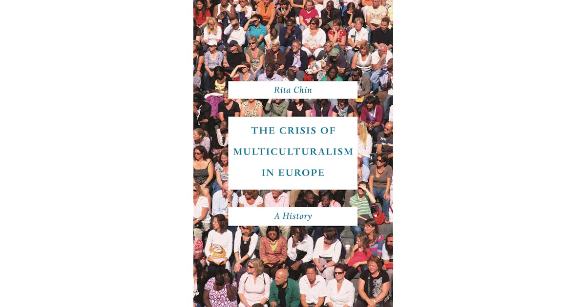 The Crisis of Multiculturalism in Europe: A History cover
