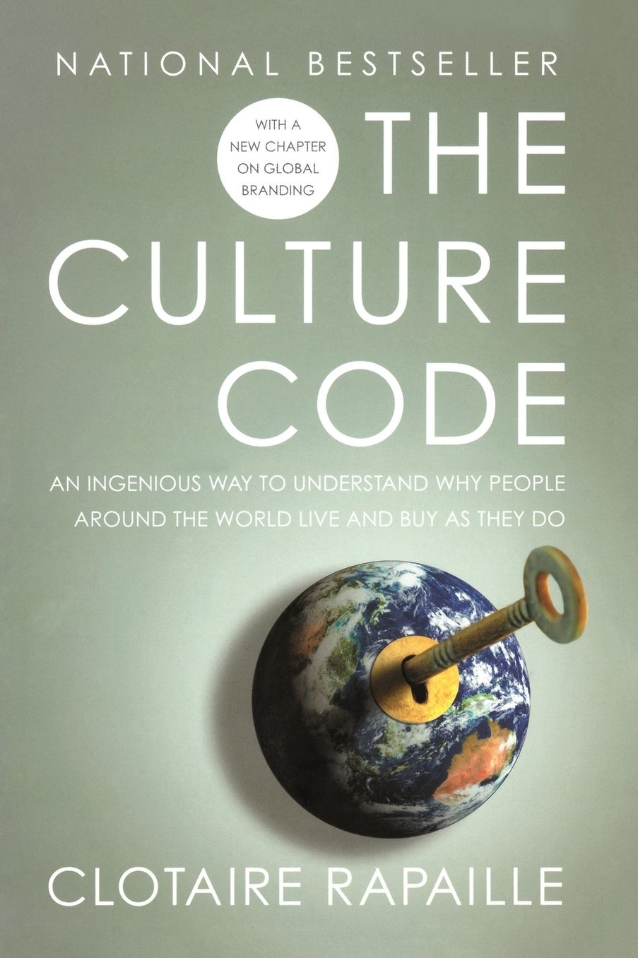 The Culture Code: An Ingenious Way to Understand Why People around the World Live and Buy as They Do cover