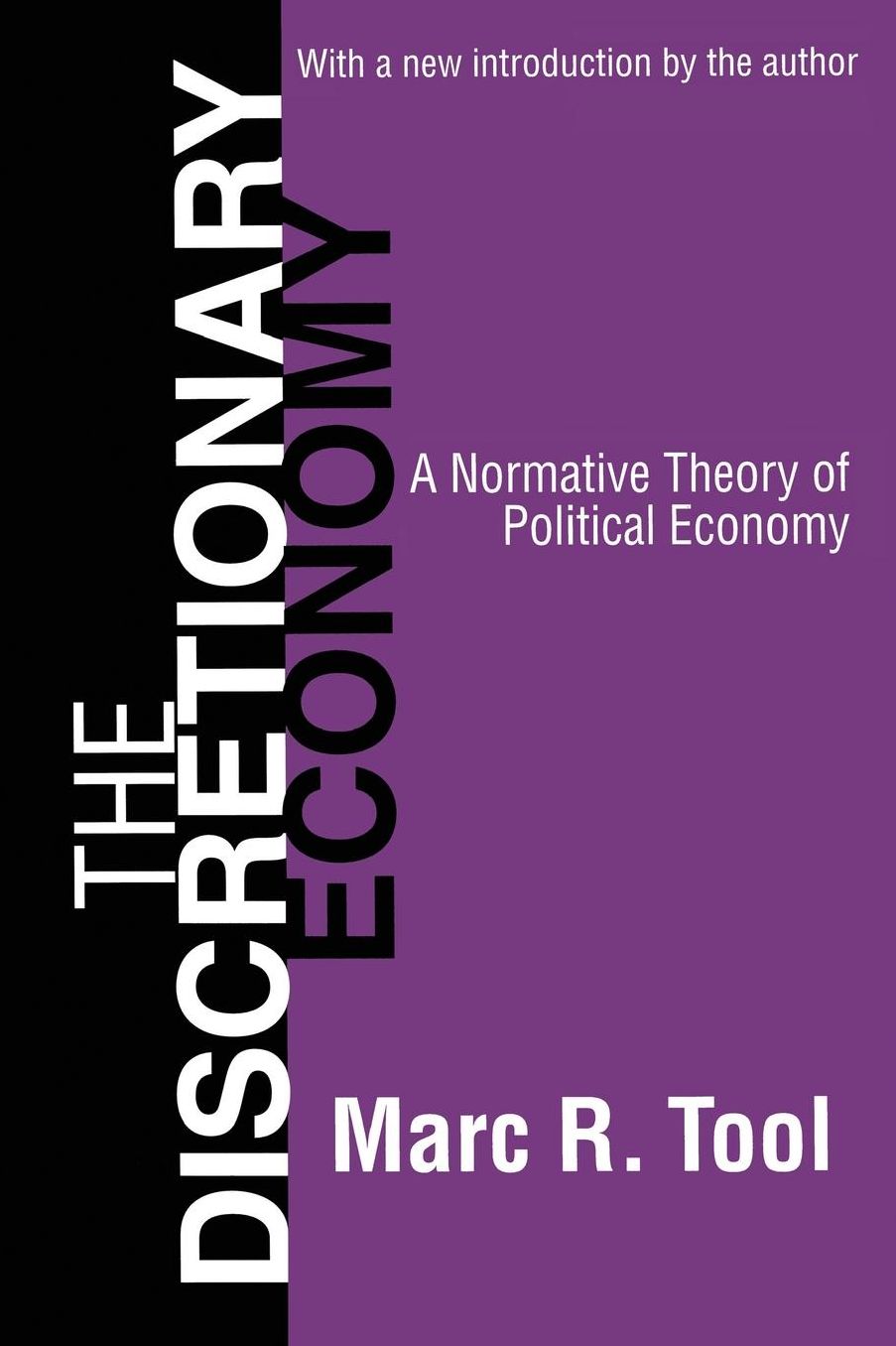 The Discretionary Economy: A Normative Theory of Political Economy