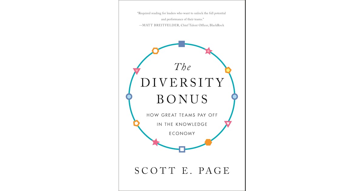 The Diversity Bonus: How Great Teams Pay Off in the Knowledge Economy