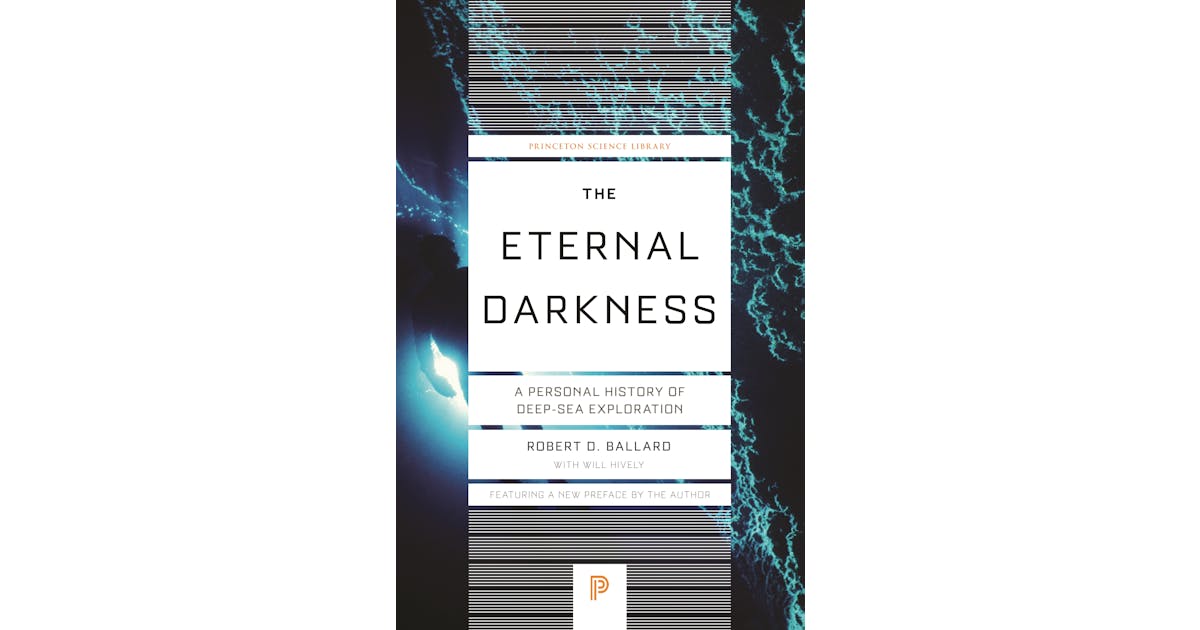 The Eternal Darkness: A Personal History of Deep-Sea Exploration cover