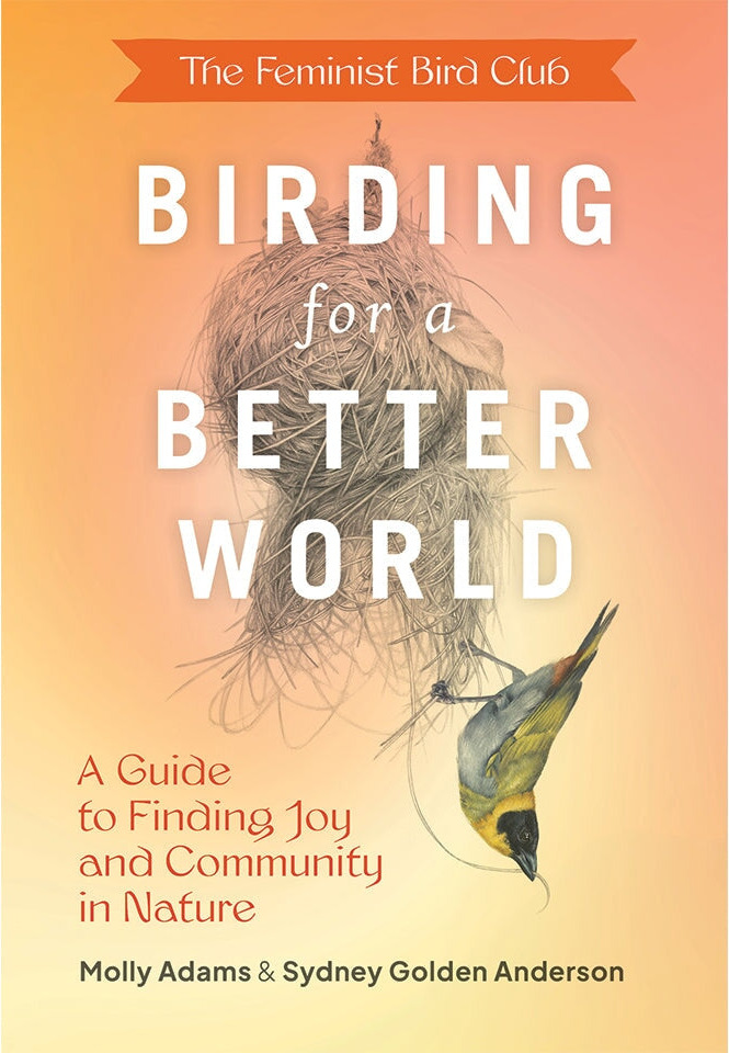 The Feminist Bird Club’s Birding for a Better World cover