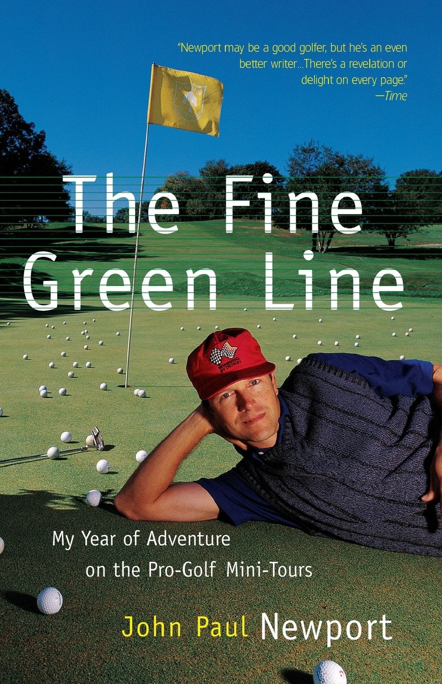 The Fine Green Line: My Year of Golf Adventure on the Pro-Golf Mini-Tours cover