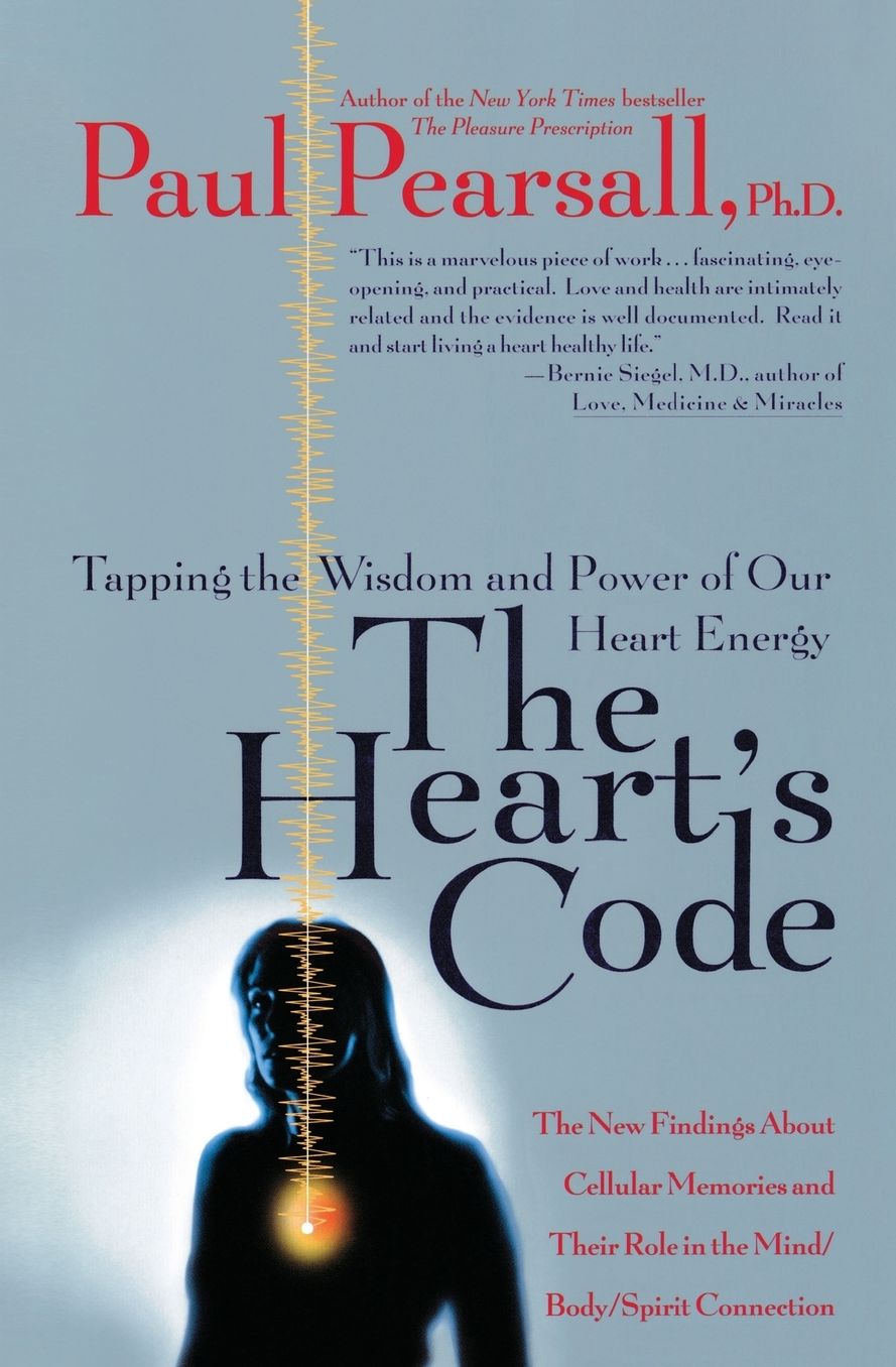 The Heart’s Code: Tapping the Wisdom and Power of Our Heart Energy