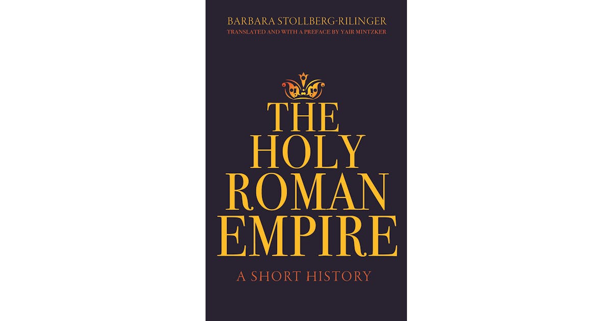 The Holy Roman Empire: A Short History cover