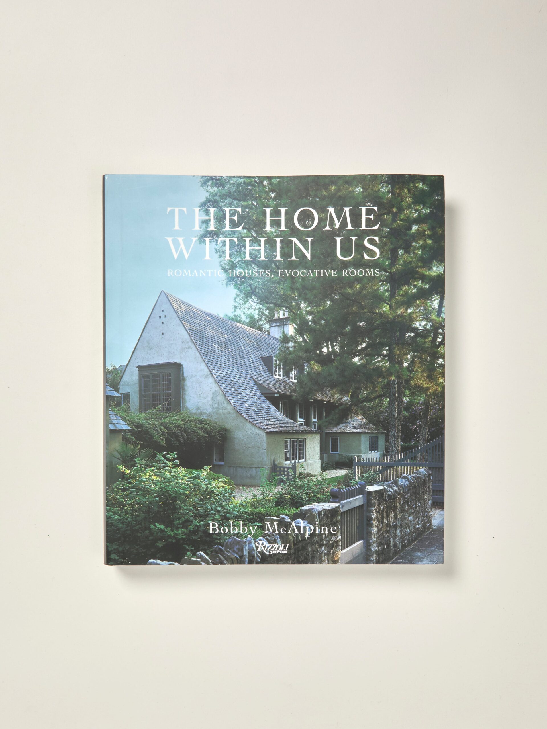 The Home Within Us Romantic Houses, Evocative Rooms cover