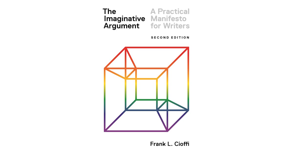 The Imaginative Argument: A Practical Manifesto for Writers cover