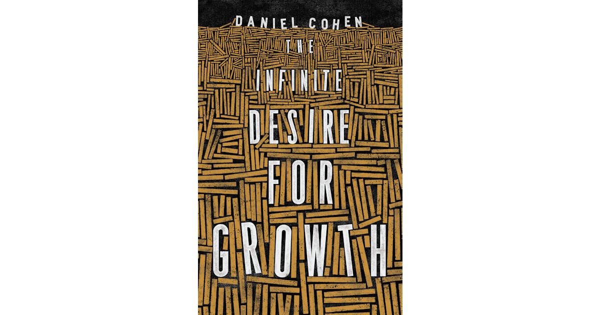 The Infinite Desire for Growth cover