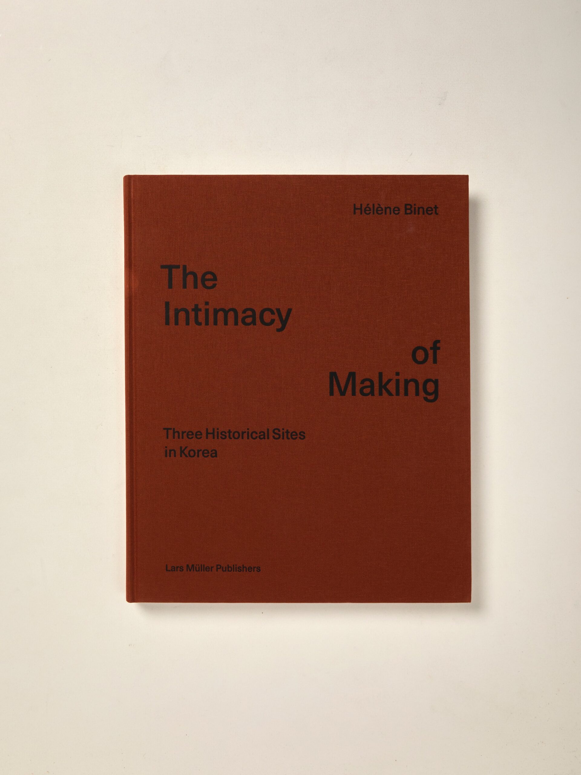 The Intimacy of Making Helene Binet