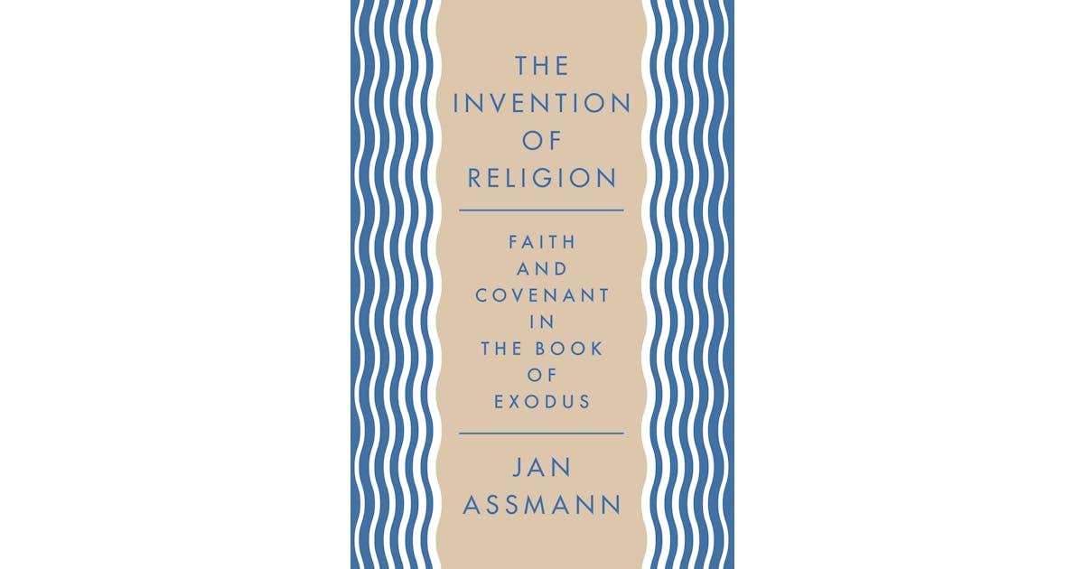The Invention of Religion: Faith and Covenant in the Book of Exodus cover